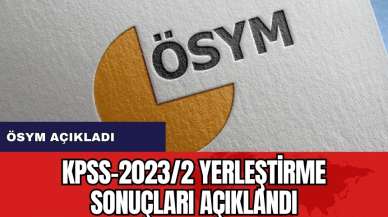 KPSS-2023/2 Yerleştirme Sonuçları Açıklandı