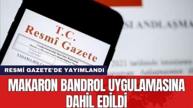 Makaron bandrol uygulamasına dahil edildi