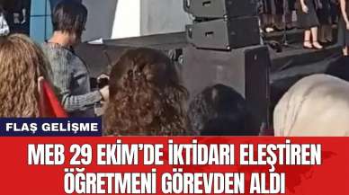 MEB 29 Ekim’de iktidarı eleştiren öğretmeni görevden aldı