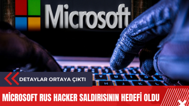 Microsoft Rus hacker saldırısının hedefi oldu: Detaylar ortaya çıktı