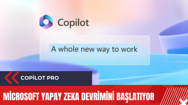 Microsoft Yapay Zeka devrimini başlatıyor