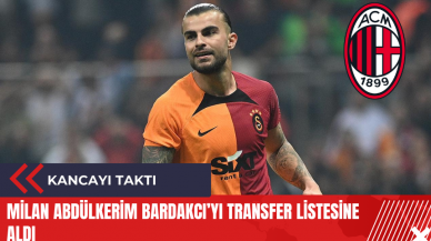 Milan Abdülkerim Bardakcı’yı transfer listesine aldı