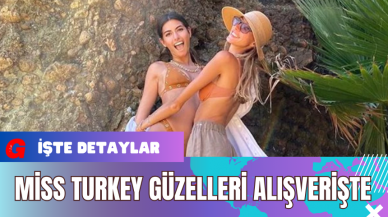 Miss Turkey Güzelleri Alışverişte