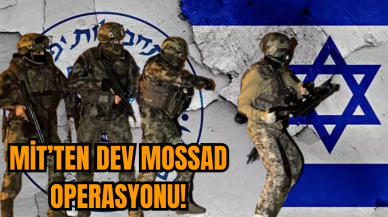 MİT'ten Dev Mossad Operasyonu!