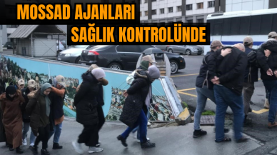 Mossad Ajanları Sağlık Kontrolünde