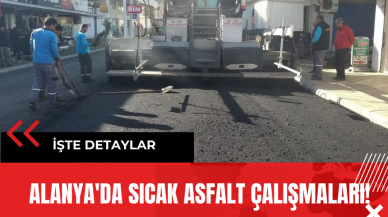 Alanya'da sıcak asfalt çalışmaları!