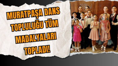 Muratpaşa Dans Topluluğu Tüm Madalyaları Topladı!