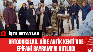 Ortodokslar Side Antik Kenti’nde Epifani Bayramı’nı Kutladı