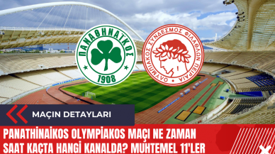 Panathinaikos Olympiakos maçı ne zaman saat kaçta hangi kanalda? Muhtemel 11'ler