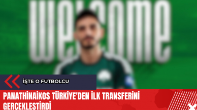 Panathinaikos Türkiye'den ilk transferini gerçekleştirdi