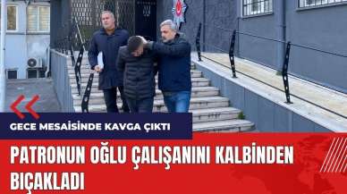 Patronun oğlu çalışanını kalbinden bıçaklayarak öldürdü 