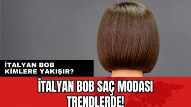 İtalyan Bob saç modası trendlerde! İtalyan Bob kimlere yakışır?