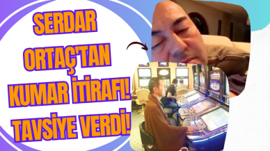 Serdar Ortaç'tan kumar itirafı! Tavsiye Verdi!