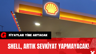 Shell Artık Sevkiyat Yapmayacak!