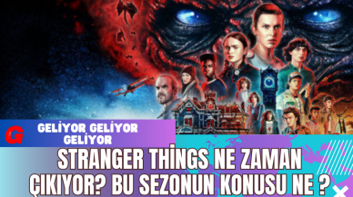 Stranger Things Ne Zaman Çıkıyor? Bu Sezonun Konusu Ne ?