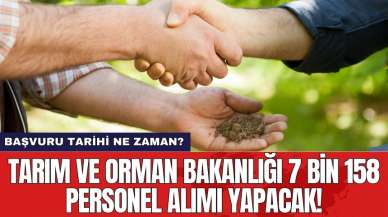 Tarım ve Orman Bakanlığı 7 bin 158 personel alımı yapacak! Başvuru tarihi ne zaman?