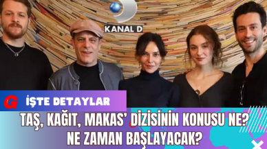 Taş, Kağıt, Makas’ Dizisinin Konusu Ne? Ne Zaman Başlayacak?