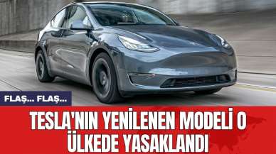 Tesla'nın yenilenen modeli o ülkede yasaklandı