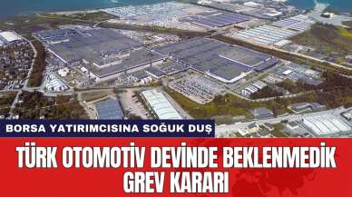 Türk otomotiv devinde beklenmedik grev kararı