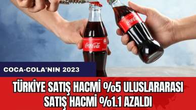 Coca-Cola'nın 2023 Türkiye satış hacmi %5 Uluslararası satış hacmi %1.1 azaldı