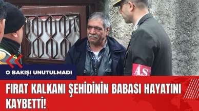 Bakışı yürekleri dağlamıştı! Şehit babası hayatını kaybetti