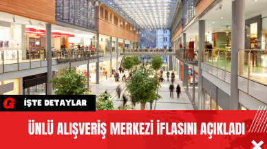 Ünlü Alışveriş Merkezi İflasını Açıkladı