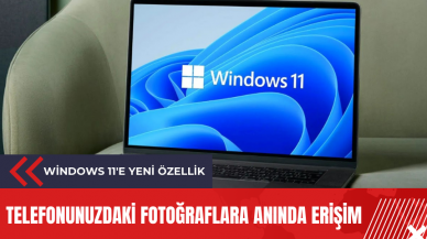 Windows 11'e yeni özellik: Telefonunuzdaki fotoğraflara anında erişim