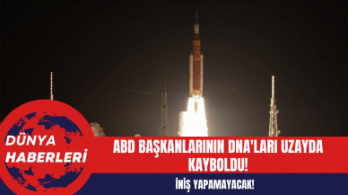 ABD Başkanlarının DNA'ları uzayda kayboldu!