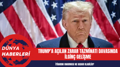 Trump’a açılan zarar tazminatı davasında ilginç gelişme