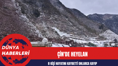 Çin'de heyelan: 8 kişi hayatını kaybetti onlarca kayıp