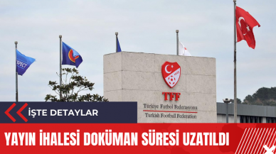 Yayın ihalesi doküman süresi uzatıldı