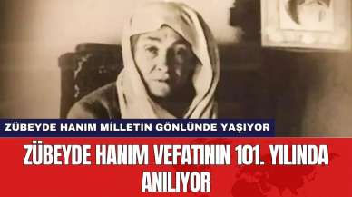 Zübeyde Hanım vefatının 101. yılında anılıyor