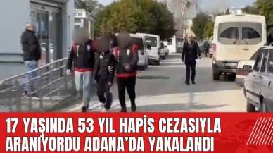 17 yaşında 53 yıl hapis cezasıyla aranıyordu Adana'da yakalandı