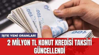 2 milyon TL konut kredisi taksiti güncellendi: İşte yeni oranlar!