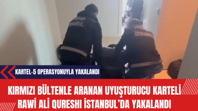 Kırmızı Bültenle aranan Uy*şturucu Karteli Elebaşı Rawi Ali Qureshı İstanbul’da yakalandı