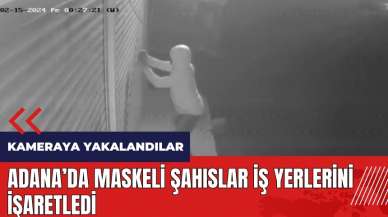 Adana'da maskeli şahıslar iş yerlerini işaretledi