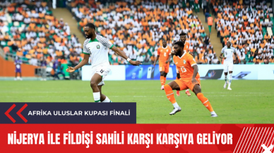 Afrika Uluslar Kupası Finali: Nijerya ile Fildişi Sahili karşı karşıya geliyor