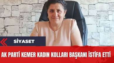 Ak Parti Kemer Kadın Kolları Başkanı istifa etti