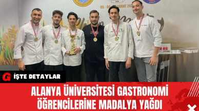 Alanya Üniversitesi Gastronomi Öğrencilerine Madalya Yağdı