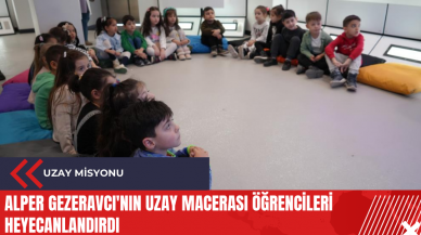 Alper Gezeravcı'nın uzay macerası öğrencileri heyecanlandırdı