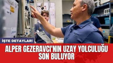 Alper Gezeravcı'nın uzay yolculuğu son buluyor