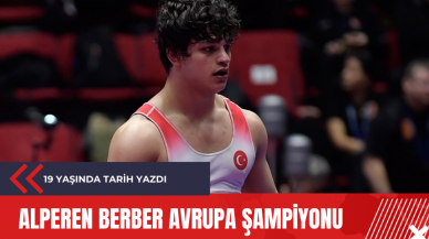 Alperen Berber Avrupa Şampiyonu: 19 yaşında tarih yazdı