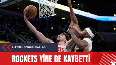 Alperen Şengün parladı: Rockets yine de kaybetti