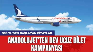 AnadoluJet'ten dev ucuz bilet kampanyası: 599 TL'den başlayan fiyatlar!