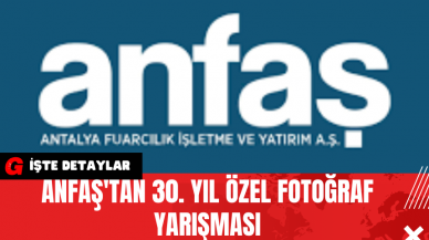 ANFAŞ'tan 30. Yıl Özel Fotoğraf Yarışması