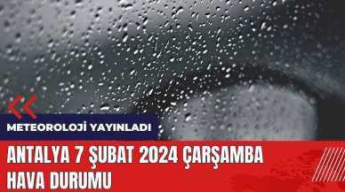 Antalya 7 Şubat 2024 Çarşamba Hava Durumu