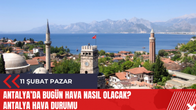 Antalya 11 Şubat 2024 Pazar Hava Durumu