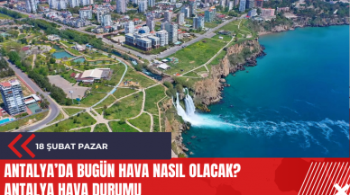 Antalya 18 Şubat 2024 Pazar Hava Durumu