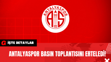 Antalyaspor Basın Toplantısını Erteledi!