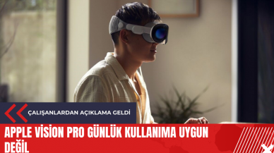 Apple Vision Pro günlük kullanıma uygun değil